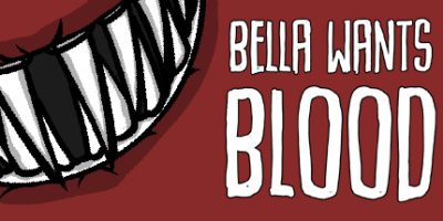 嗜血贝拉|官方中文|支持手柄|Bella Wants Blood