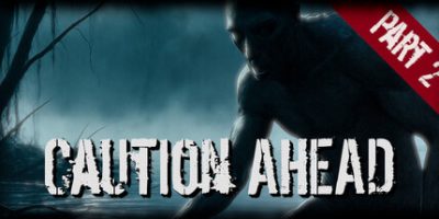 前方警告2|官方中文|Caution Ahead: Part 2